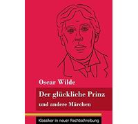 Der Glückliche Prinz Und Andere Märchen