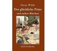 Der Glückliche Prinz Und Andere Märchen