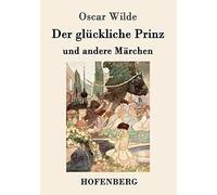 Der Glückliche Prinz Und Andere Märchen