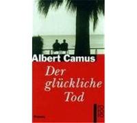 Der glückliche Tod Camus, Albert (Auteur)