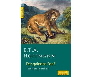 Der goldne Topf: Hoffmanns goldener Topf