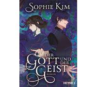 Der Gott und der Geist Roman - Sophie Kim - Heyne Verlag - ebook (ePub) - Livre