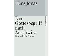 Der Gottesbegriff nach Auschwitz: Eine jüdische Stimme