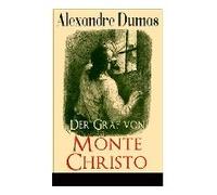 Der Graf Von Monte Christo: Illustrierte Ausgabe: Band 1 Bis 6