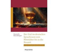 Der Gral im deutschen Sprachraum vom Mittelalter bis in die Neuzeit: Handbuch für Studierende