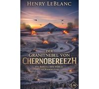 Der Granitnebel von Chernoberezh - Ein Roman über Verrat und Widerstand