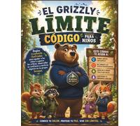 DER GRIZZLY Grenze CODE FÜR KINDER: Reich illustrierte Regeln, die Kindern helfen, Kritik abzuschütteln, Selbstvertrauen aufzubauen und selbstbewusst ihren Platz einzunehmen.