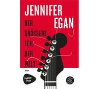 Der grössere Teil der Welt | Jennifer Egan Jennifer EganJennifer Egan (Auteur)
