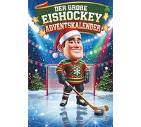 Der große Eishockey Adventskalender: 24 Tage voller Rätsel, Fakten, Quiz & Mitmachseiten