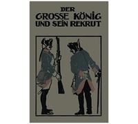 Der Grosse König Und Sein Rekrut