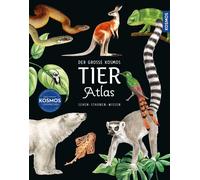 Der große Kosmos Tieratlas: mit über 1.700 einzigartigen und wunderschön (Relié)