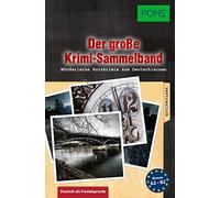 Der große Krimi-Sammelband Deutsch als Fremdsprache: Mörderische Kurzkrimis zum Deutschlernen