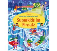 Der große Labyrinthe-Spaß: Superkids im Einsatz: Superheldinnen und Supe (Poche)
