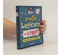 Der Große Logiktest Für Kinder - Bring Dein Hirn In Topform!