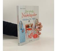 Der Große Nadelzauber. Tolle Nähideen Für Mädels. Mit Und Ohne Nähmaschine. Die Nähschule Mit 33 Bezaubernden Projekten Für Anfänger Und Kinder Ab 8 Jahren