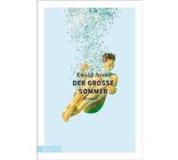 Der große Sommer | Ewald Arenz Ewald Arenz (Auteur)