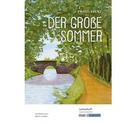 Der große Sommer - Ewald Arenz - Lehrerheft - Hauptschule: Unterricht, Lösungen, Didaktik, Methodik, Heft