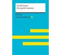 Der Große Sommer Von Ewald Arenz: Lektüreschlüssel Mit Inhaltsangabe, Interpretation, Prüfungsaufgaben Mit Lösungen, Lernglossar. (Reclam Lektüreschlüssel Xl)