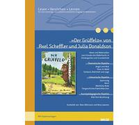 »Der Grüffelo« von Axel Scheffler und Julia Donaldson: Ideen und Materialien zum Einsatz des Bilderbuchs in Kindergarten und Grundschule. Mit Kopiervorlagen