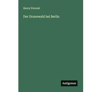 Der Grunewald bei Berlin