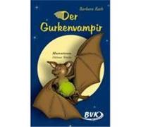 Der Gurkenvampir Rath, Barbara (Auteur)