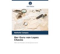 Der Guru von Lopes Chaves: Mário de Andrade und die Epistolomanie