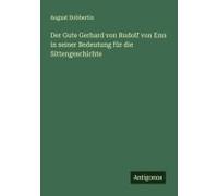 Der Gute Gerhard Von Rudolf Von Ems In Seiner Bedeutung Für Die Sittengeschichte