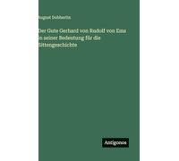 Der Gute Gerhard von Rudolf von Ems in seiner Bedeutung für die Sittengeschichte