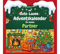 Der Gute-Laune-Adventskalender für meinen Partner: 24 Tage Spaß. Das ideale Geschenk