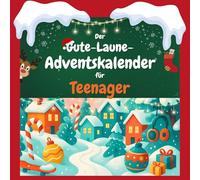 Der Gute-Laune-Adventskalender für Teenager: 24 Tage Spaß. Das ideale Geschenk