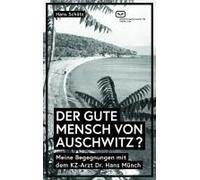 Der Gute Mensch Von Auschwitz ?