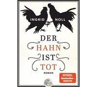 Der Hahn ist tot: Roman
