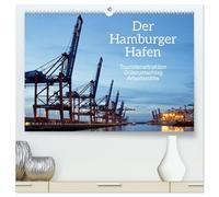 Der Hamburger Hafen - Touristenattraktion, Güterumschlag, Arbeitsstätte (hochwertiger Premium Wandkalender 2026 DIN A2 quer), Kunstdruck in Hochglanz: ... bekanntesten Reiseziele in Norddeutschland.
