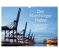 Der Hamburger Hafen - Touristenattraktion, Güterumschlag, Arbeitsstätte (Wandkalender 2026 DIN A3 quer), CALVENDO Monatskalender: Der Hamburger Hafen ... bekanntesten Reiseziele in Norddeutschland.