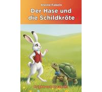 Der Hase und die Schildkröte: The Hare and the Tortoise Classic Tale in German
