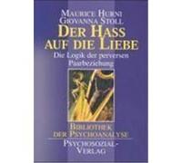Der Haß auf die Liebe Hurni, Maurice,Stoll, Giovanna (Auteur)