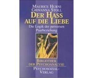 Der Haß auf die Liebe Hurni, Maurice,Stoll, Giovanna (Auteur)