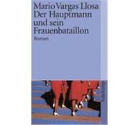Der Hauptmann und sein Frauenbataillon Vargas Llosa, Mario (Auteur)