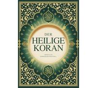 Der Heilige Koran: Vollständige Deutsche Übersetzung