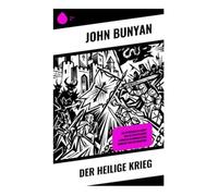 Der Heilige Krieg: Christliche Allegorie von geistlicher Belagerung, Seelenkampf und Erlösung in der inneren Republik