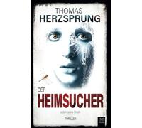 Der Heimsucher - Jedem seine Strafe: Thriller