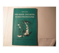 Der Heizer / Das Urteil / In Der Strafkolonie