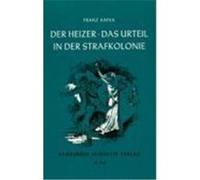 Der Heizer. Das Urteil. In der Strafkolonie Kafka, Franz (Auteur)