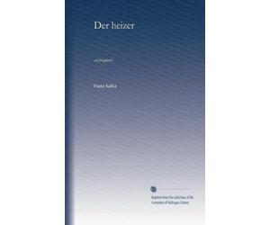 Der heizer: ein fragment (German Edition)