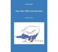 Der Herr fällt vom Himmel: Biblische Cartoons