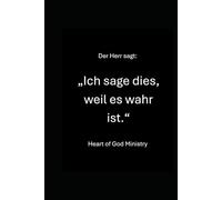 Der Herr sagt: „Ich sage dies, weil es wahr ist.“