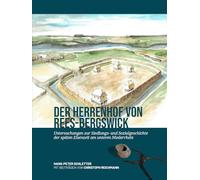 Der Herrenhof von Rees-Bergswick: Untersuchungen zur Siedlungs- und Sozialgeschichte der späten Eisenzeit am unteren Niederrhein