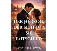 Der Herzog, der sich für sie entschied