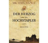 Der Herzog und der Hochstapler: Historischer Roman