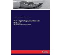 Der Heutige Volksglaube Und Das Alte Heidentum